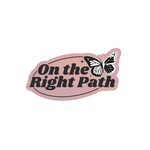 ON THE RIGHT PATH STICKER