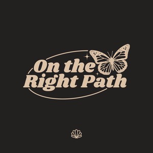 ON THE RIGHT PATH